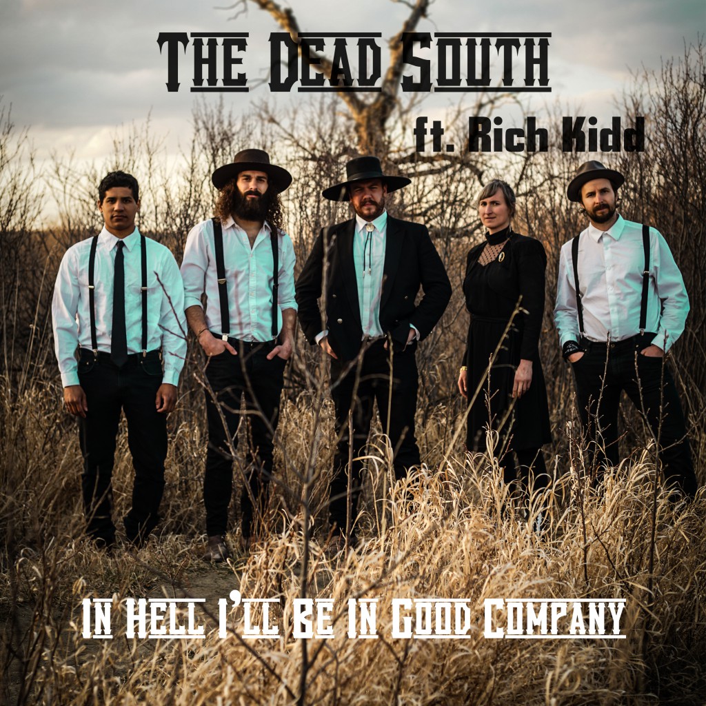 Ill be good. In Hell i´ll be in good Company the Dead South. Группа Death South. The Dead South. The Dead South good Company.